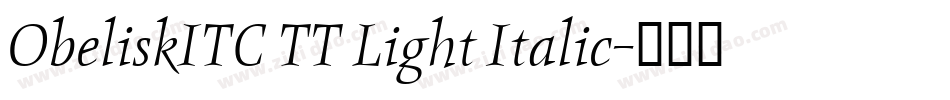 ObeliskITC TT Light Italic字体转换